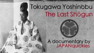 Tokugawa Yoshinobu  The Last Shōgun