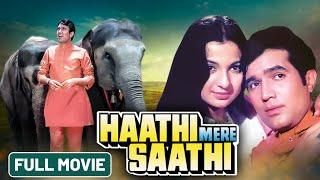 Haathi Mere Saathi 1971 Old Hindi Full Movie  Rajesh Khanna Tanuja  Blockbuster Bollywood Film
