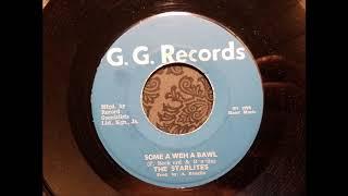 The Starlites - Some A Weh A Bawl