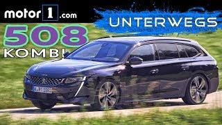 Schönste 225-PS-Enttäuschung Peugeot 508 SW GT  UNTERWEGS mit Daniel Hohmeyer