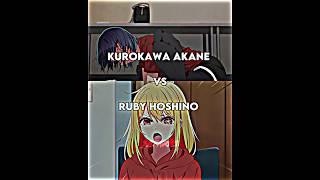 Ruby Hoshino vs Akane Kurokawa  Oshi no ko #anime #animeedit #shorts #viral