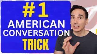 One Trick to Master the  Art of American Conversation    American Accent Training Practice