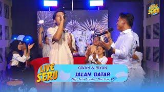 Riyan & Owan - Jalan Datar  Live SERU Edisi Ulang Tahun Adibal