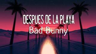 Bad Bunny - Después de la Playa LetraLyrics