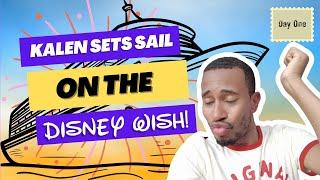 Day 1 Kalen Sets Sail on the Disney Wish