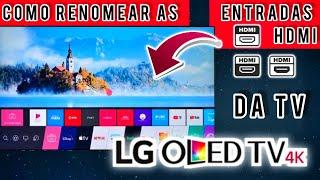 COMO RENOMEAR AS ENTRADAS HDMI DA TV LG  WEBOS OLED  2024