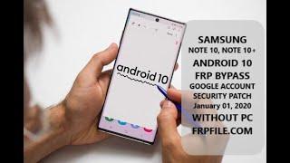 Bypass FRP Samsung Note 10 Note 10+ Android 10 without PC