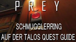 Prey Schmugglerring auf der Talos Quest Guide Schwarzmarkt Erfolg