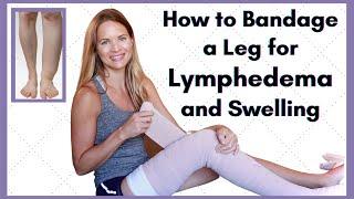 Lymphedema Wrapping for a Leg - Self-Compression Bandaging for Lymphedema and Swelling Treatment