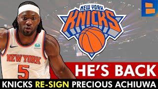  Knicks RE-SIGN Precious Achiuwa  New York Knicks News