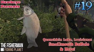 The Fisherman - Fishing Planet Quanchkin Lake Louisiana - Smallmouth Buffalo & More