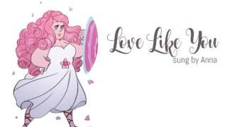 Love Like You Steven Universe【Anna】