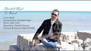 Shirshah Nejat - Tu Baash