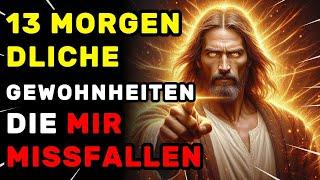 13 morgendliche Gewohnheiten die Gott missfallen und die kaum bekannt sind.