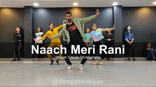 Deepak Tulsyan - Naach Meri Rani  Dance Choreography  Guru Randhawa  Nora Fatehi