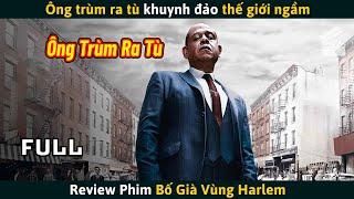 Review Phim Ông Trùm Ra Tù Khiến Cả Thế Giới Ngầm Đảo Loạn