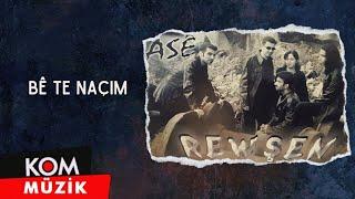 Rewşen - Bê Te Naçim 2002 © Kom Müzik