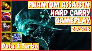 Phantom Assassin 20315 HARD CARRY Gameplay DOTA 2 Turbo 7.31