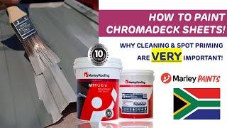 How to paint Chromadeck roof sheets