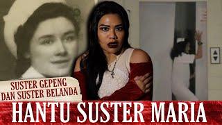 ASAL USUL HANTU SUSTER MARIA DARI SURABAYA DAN BALIKPAPAN