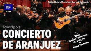 Concierto de Aranjuez  Danish National Symphony Orchestra Rafael de Burgos & Pepe Romero Live