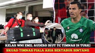 PASPOR SUDAH JADI EMIL AUDERO IKUT TC TIMNAS KE TURKI - FORMASI TIMNAS PIALA ASIA BERTABUR BINTANG