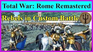 How to Unlock the Rebels in Custom Battle  Total War Rome Remastered A Basic Modding Guide