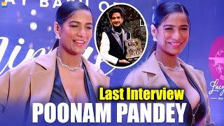 RIP Poonam Pandeys LAST Interview  I Am Glad My Brother Munawar Faruqui Won BB17