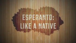 Esperanto Like a Native