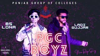 PGC BOYS  MS LoNa X LADi Gujjar  PUNJAB GROUP OF COLLEGES  Official Video  New Rap Song 2024