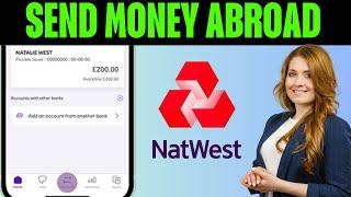 How To Send Money Abroad Natwest  How To Make An International Payment On Natwest App