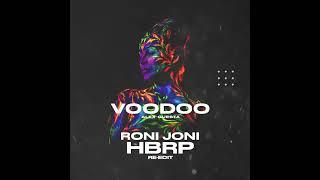 Voodoo Roni Joni x hbrp Re-Edit