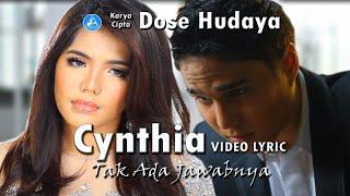 Cynthia -Tak Ada Jawabnya Official Video Lyric