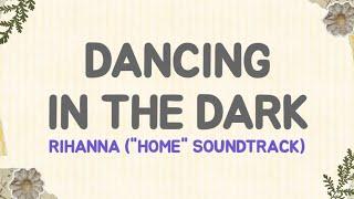 Rihanna - Dancing In The Dark Lyrics Terjemahan  From The HOME Soundtrack Tiktok Version