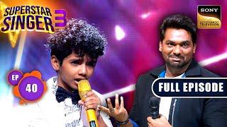 Superstar Singer S3  Semi Finalists Ka Jashn  Ep 40  Full Episode  28 Jul 2024