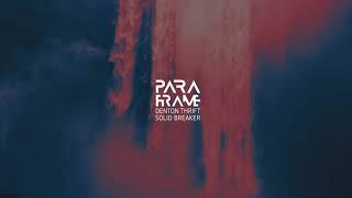 PARAFRAME & Denton Thrift - Solid Breaker Official Music Video