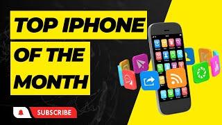 Top iPhone Apps of the Month Showcase the most useful Apps