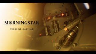 Morningstar The Hunt - Part One