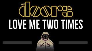 The Doors • Love Me Two Times CC  Karaoke Instrumental Lyrics