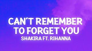 Shakira - Cant Remember to Forget You Lyrics ft. Rihanna