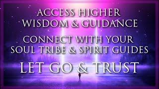 Soul Energy Awakening  Guided Meditation Activation  Higher Mind Guidance  LET GO and TRUST