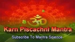 Extremely Powerful Mahavidya Karna Pishachini Mantra