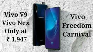 Vivo V9 Vivo Nex to Be Available a Rs. 1947 in Flash Sales  Vivo Freedom Carnival started