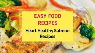 Heart Healthy Salmon Recipes