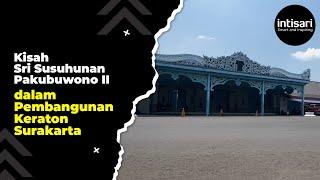 Jejak Pakubuwono II dari Keraton Kartasura Hingga Keraton Surakarta