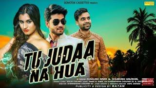 Tu Judaa Na Hua  Gunnjan Aras Shubham Kaushal  New Most Popular Haryanvi Songs Haryanavi 2019