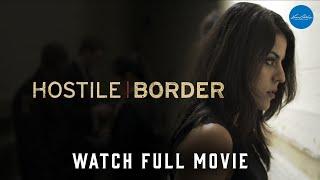 Hostile Border  Full Thriller Movie  WATCH FOR FREE