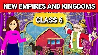 New Empires and kingdoms class 6 history chapter 10 NCERT  Class 6 history UPSCIAS