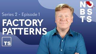 TypeScript Factory Patterns No BS TS Series 2 Episode 1