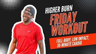 Friday Workout - A Higher Burn